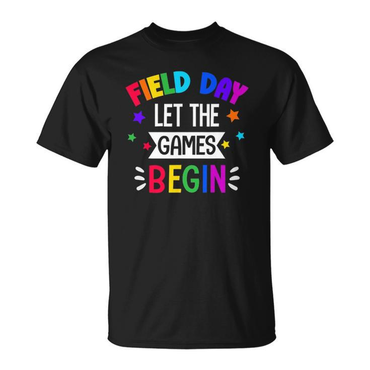 Field Day Let The Games Begin Kids Last Day Of School Unisex T-Shirt