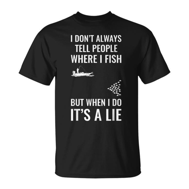 Fisherman Humor Saying Fishing Clothes Fishing T-shirt