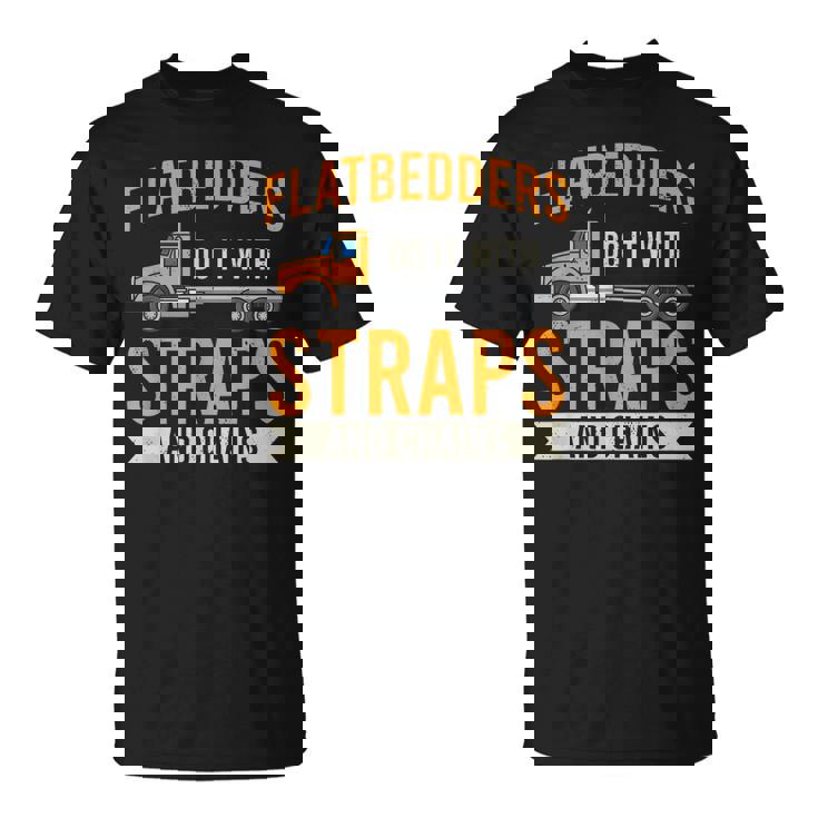 Flatbedders Do It With Straps And Chains V2 T-shirt
