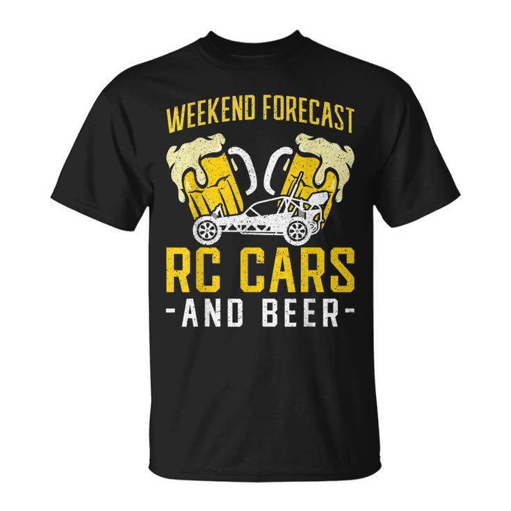 Weekend Forecast Rc Cars And Beer Rc Car T-shirt