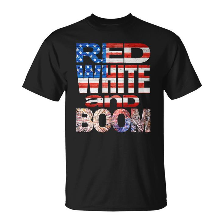 Fourth Of July Red White And Boom Fireworks Finale Usa Flag Unisex T-Shirt