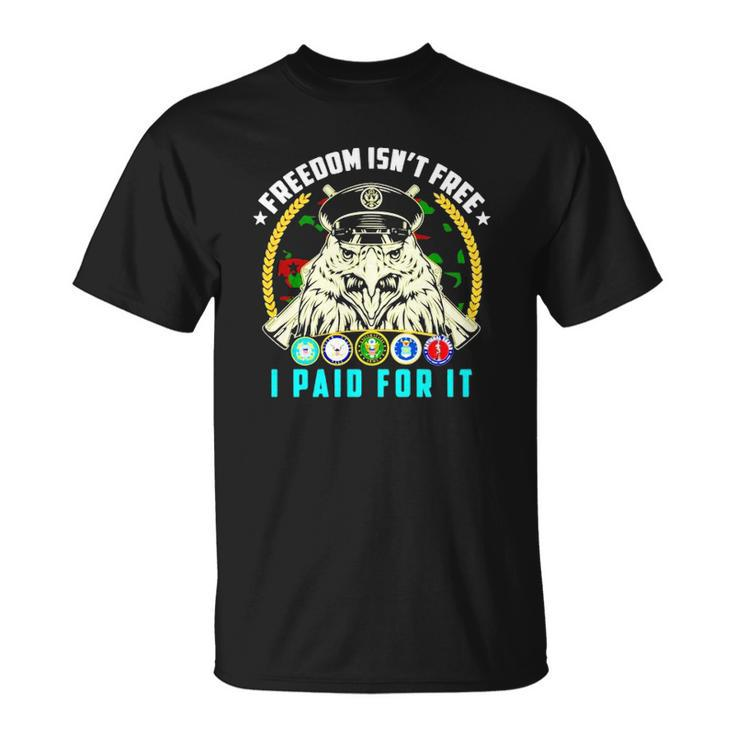 Freedom Isnt Free I Paid For It Unisex T-Shirt