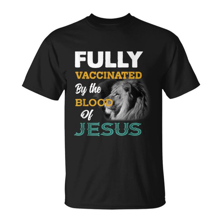 Fully Vaccinated By The Blood Of Jesus  V2 Unisex T-Shirt