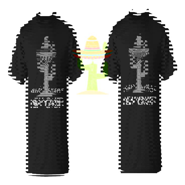 Fun Hometown New Yorker Meme Funny New York Nyc Roots Home Unisex T-Shirt