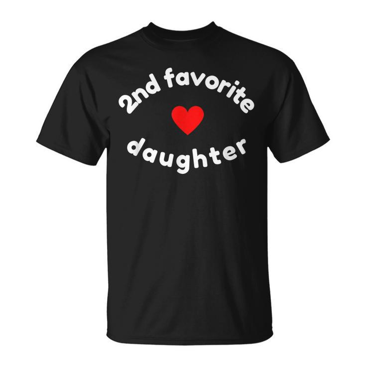 Funny 2Nd Second Child - Daughter For 2Nd Favorite Kid  Unisex T-Shirt