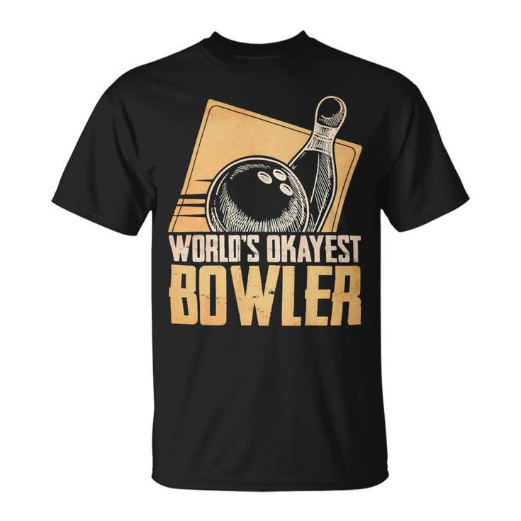 Funny Bowling Player Worlds Okayest 223 Bowling Bowler Unisex T-Shirt