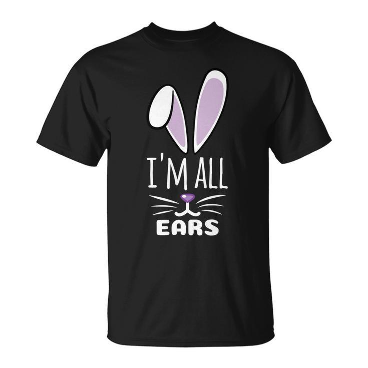 Funny Cute Pastel Purple Bunny Im All Ears Rabbit Happy Easter Day Gift For Girls Women Mom Mommy Family Birthday Holiday Christmas Unisex T-Shirt
