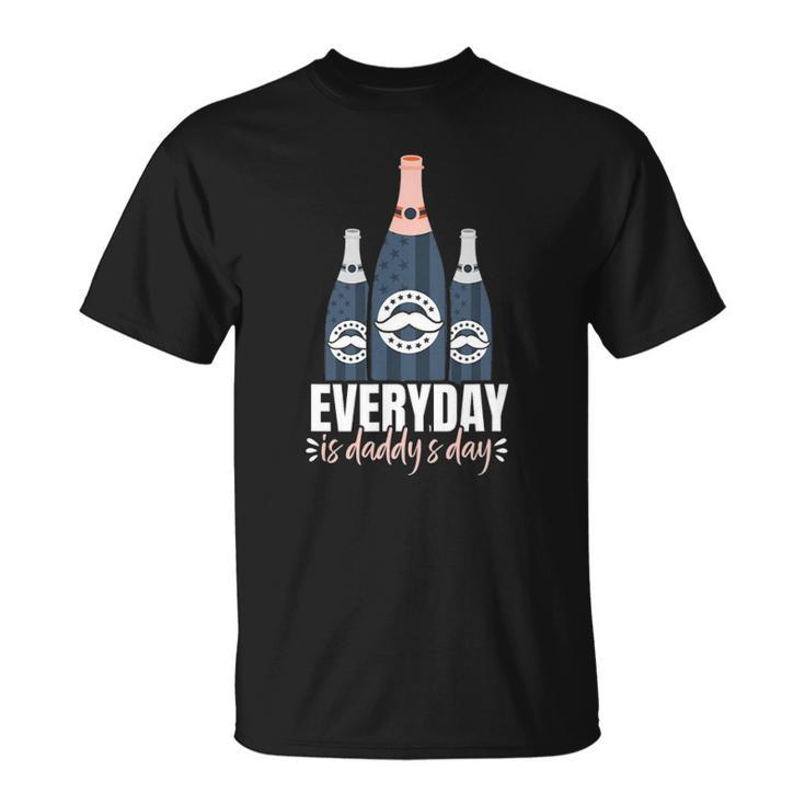 Funny Everyday Is Daddys Day Fathers Day Gift For Dad Unisex T-Shirt