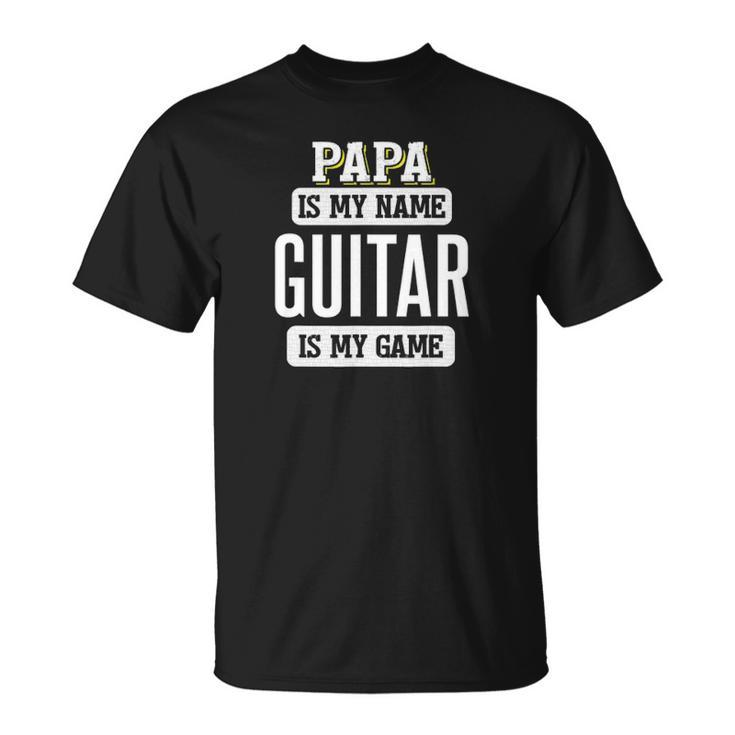Funny Guitar Gift For Papa Fathers Day Unisex T-Shirt