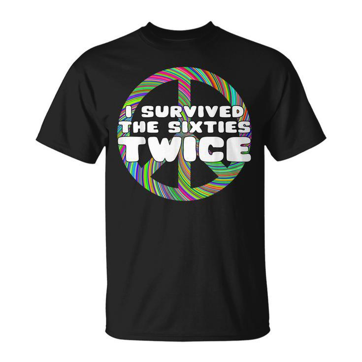 Funny I Survived The Sixties Twice - Birthday  Gift Unisex T-Shirt