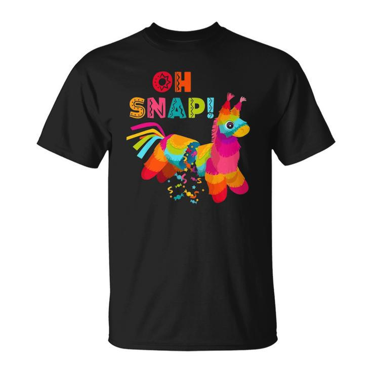 Funny Oh Snap Pinata Cinco De Mayo Mexican Party Unisex T-Shirt