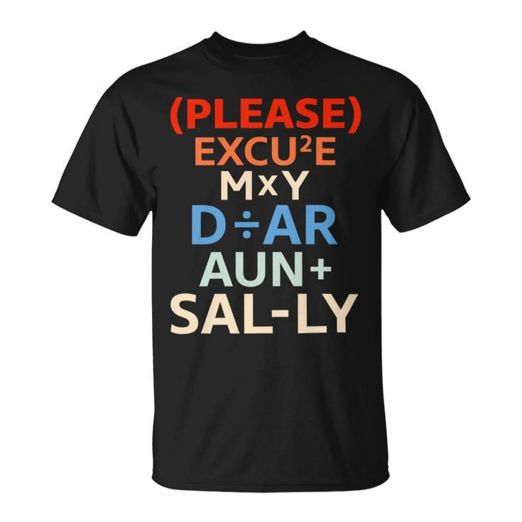 Funny Please Excuse My Dear Aunt Sally Lovers Math Unisex T-Shirt