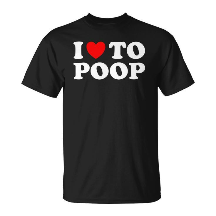 Funny Red Heart I Love To Poop Unisex T-Shirt