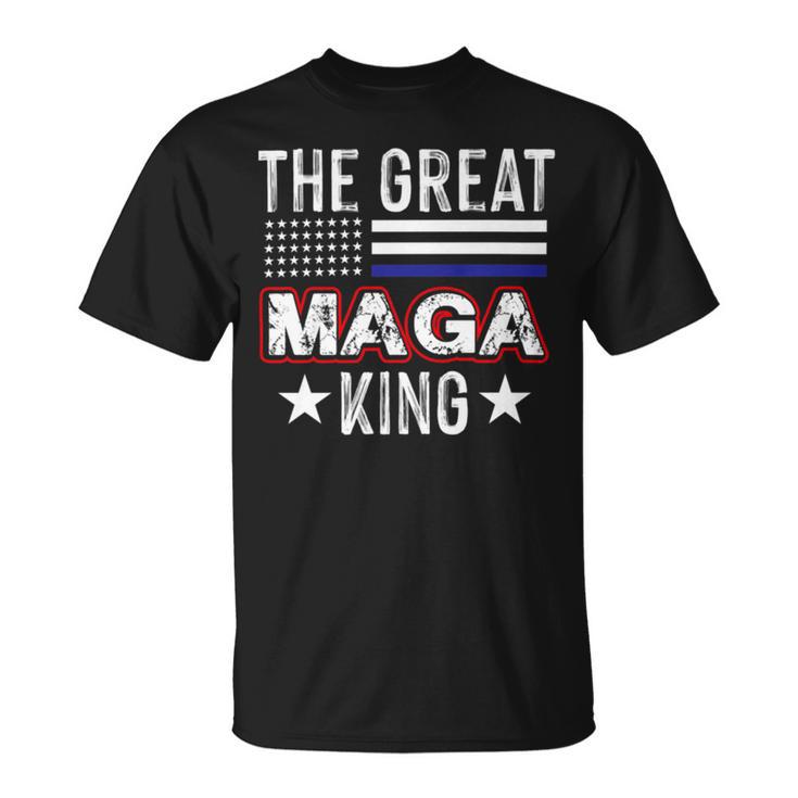 Funny The Great Maga King Trump 2022 Amp 2024   Unisex T-Shirt