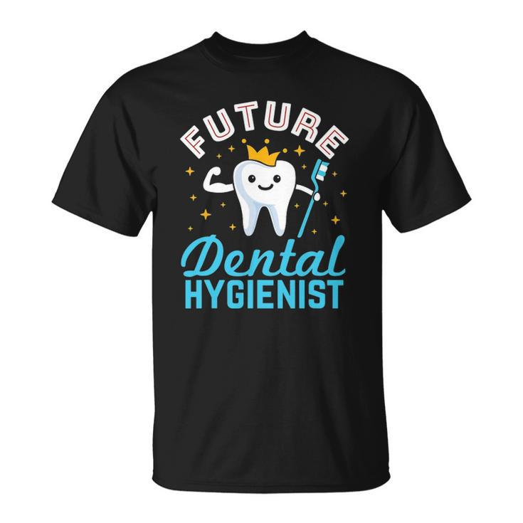 Future Dental Hygienist Hygiene Student Rdh Tooth Toothbrush Unisex T-Shirt