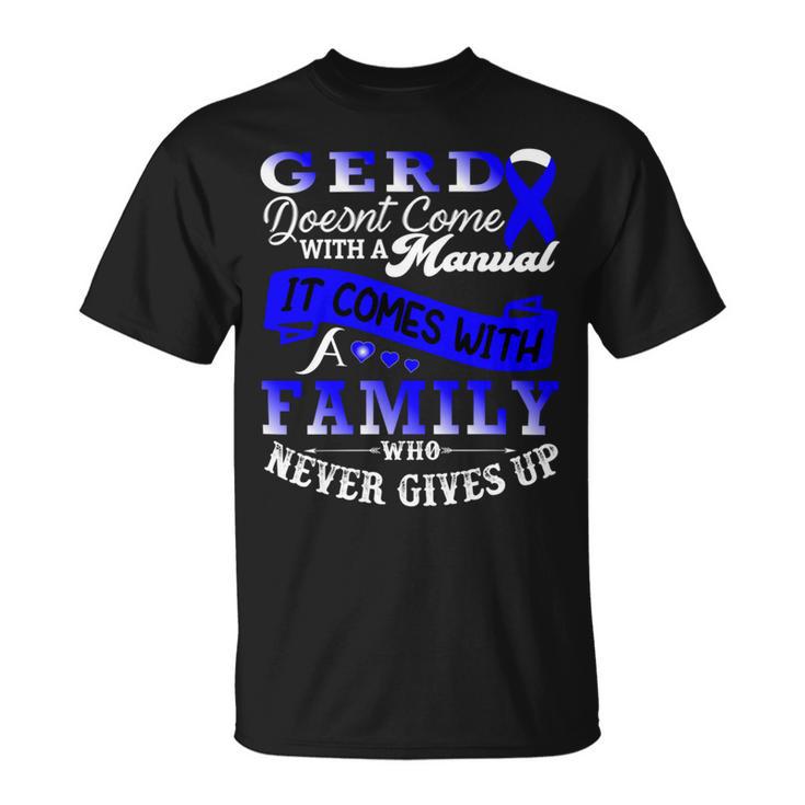 Gerd Doesnt Come With A Manual It Comes With A Family Who Never Gives Up  Periwinkle Blue Ribbon  Gastroesophageal Reflux Disease  Gerd Awareness Unisex T-Shirt