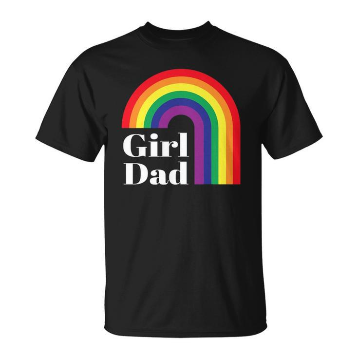 Girl Dad Outfit For Fathers Day Lgbt Gay Pride Rainbow Flag Unisex T-Shirt