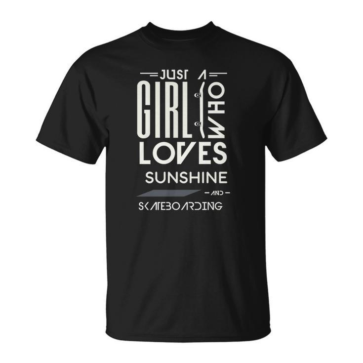 Girl Who Loves Sunshine And Skateboarding Skater  Unisex T-Shirt