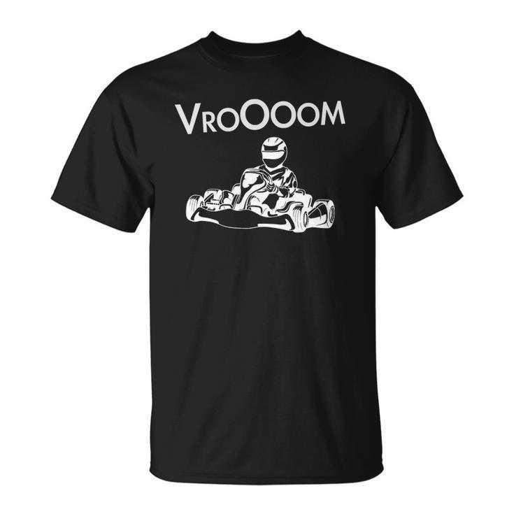 Go Kart Vroooom Go Kart Racing Driver Unisex T-Shirt