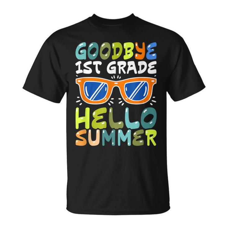 Goodbye 1St Grade Hello Summer Last Day Of School Boys Kids  Unisex T-Shirt