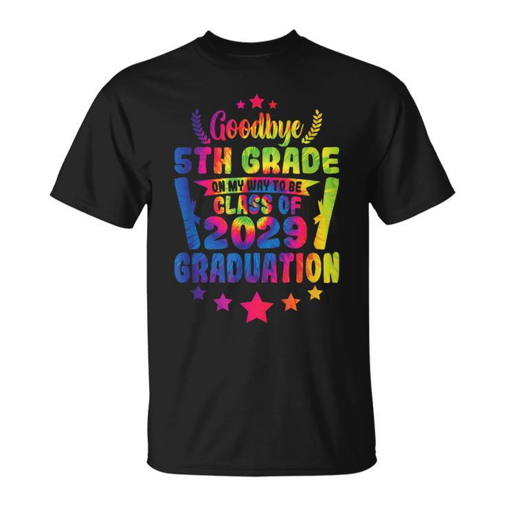 Goodbye 5Th Grade Class Of 2029 Graduate 5Th Grade Tie Dye  Unisex T-Shirt