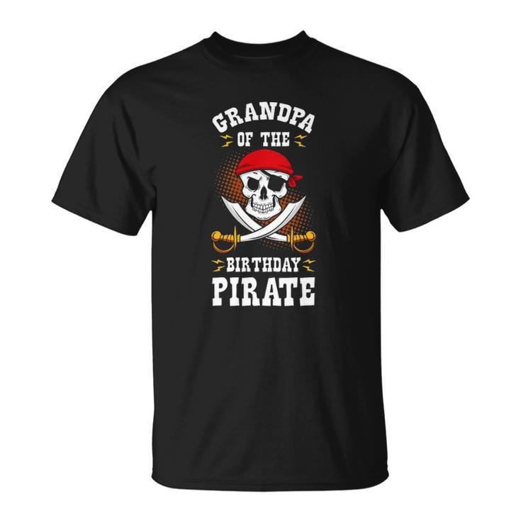 Grandpa Of The Birthday Pirate Themed Matching Bday Party Unisex T-Shirt