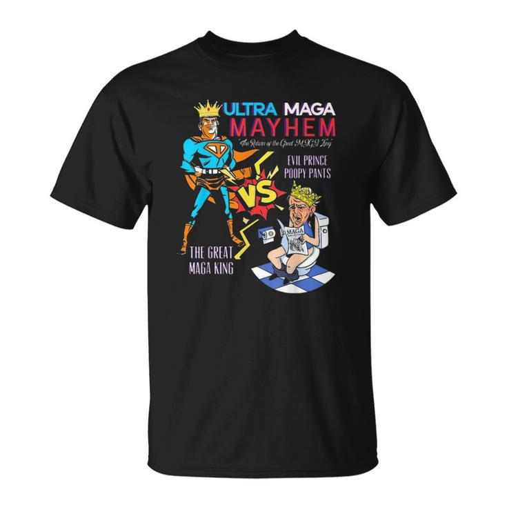 Great Maga King Donald Trump Biden Usa Ultra Maga Super Mega Mayhem Unisex T-Shirt