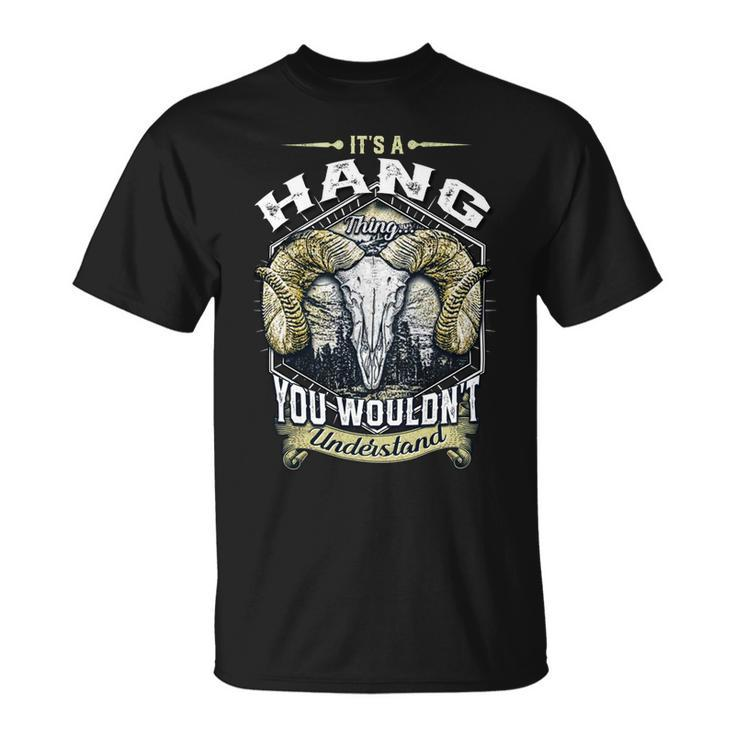 Hang Name Shirt Hang Family Name V4 Unisex T-Shirt