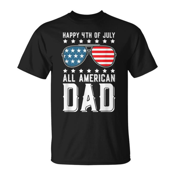 Happy 4Th Of July All American Dad  Unisex T-Shirt
