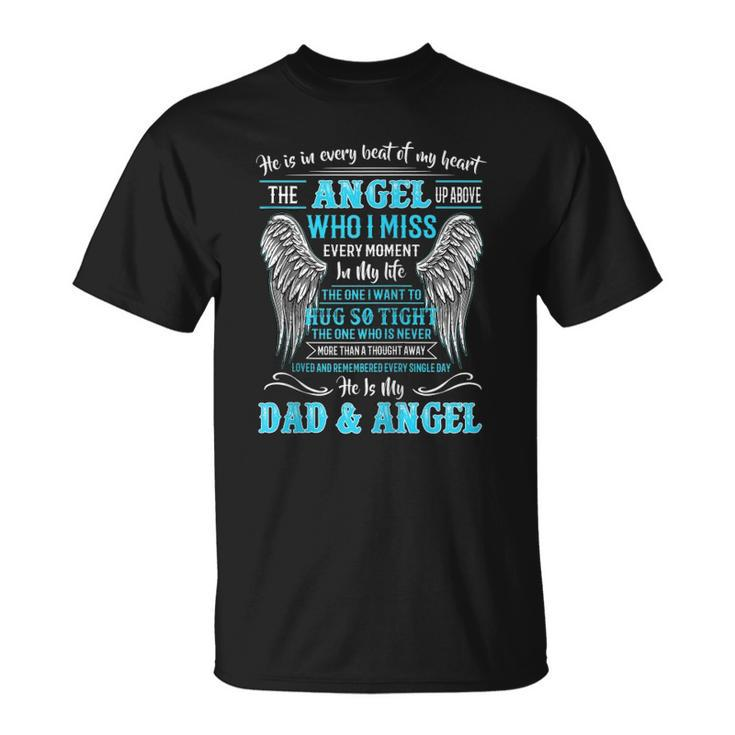 He Is In Every Beat Of My Heart Angel Up Above He Is My Dad Zip Unisex T-Shirt