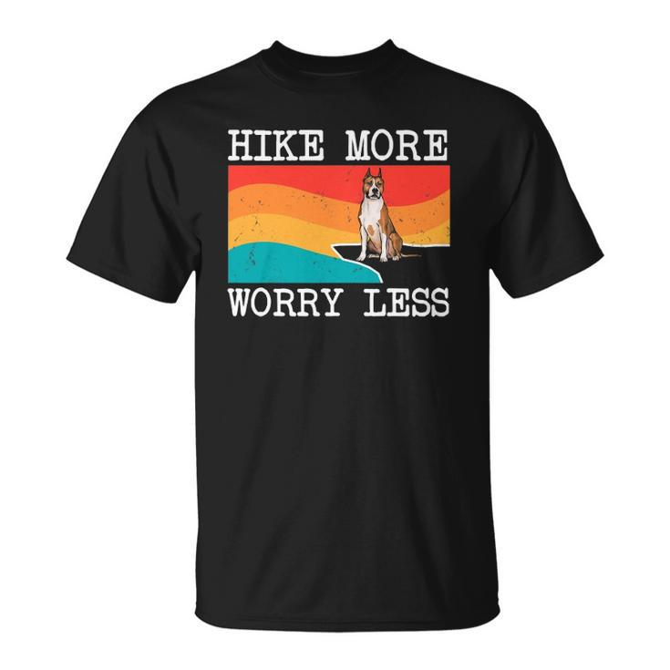 Hike More Worry Less American Staffordshire Terrier Hiking Unisex T-Shirt