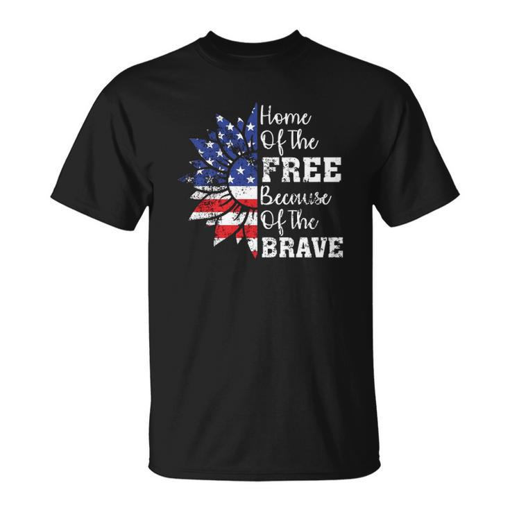Home Of The Free Because Of The Brave 4Th Of Sunflower Unisex T-Shirt