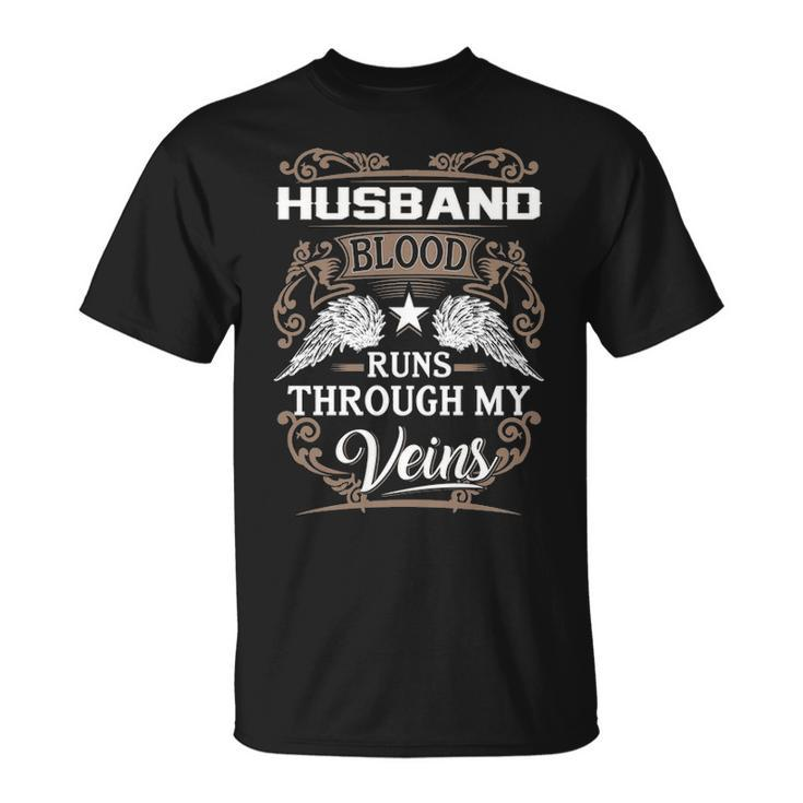 Husband Name Husband Blood Runs Through My Veins T-Shirt