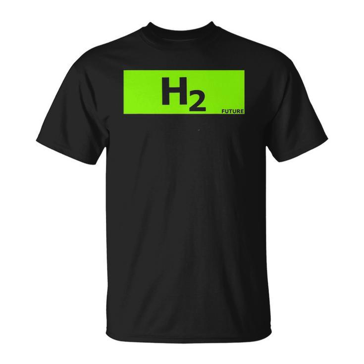 Hydrogen H2 Future Chemistry Lover Gift Unisex T-Shirt