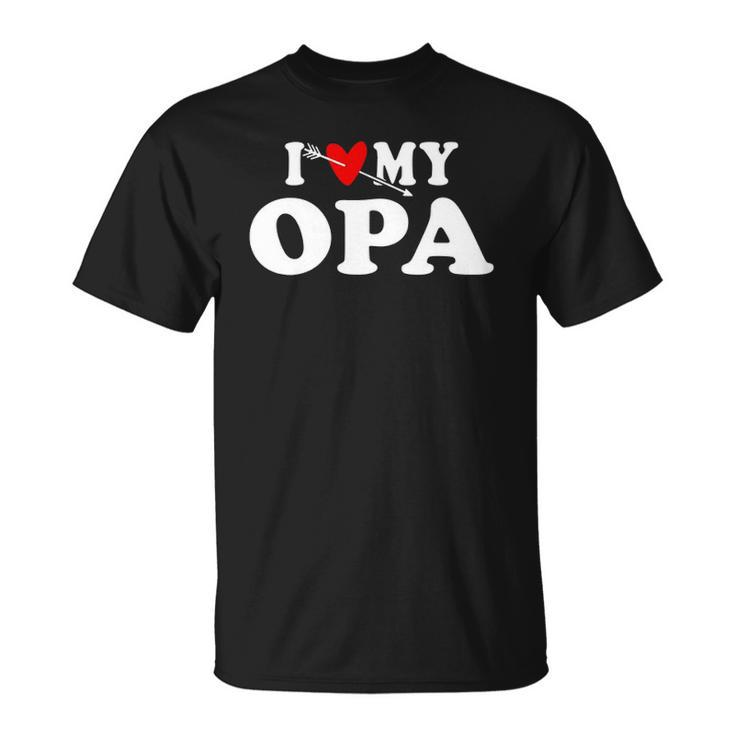 I Love My Opa With Heart Wear For Grandson Granddaughter Unisex T-Shirt