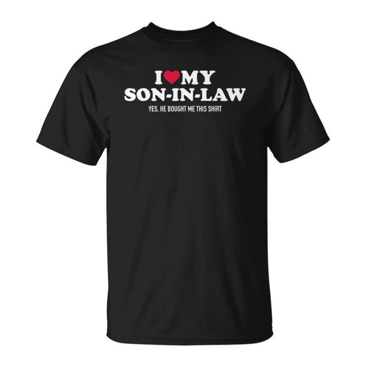 I Love My Son-In-Law For Father-In-Law Unisex T-Shirt