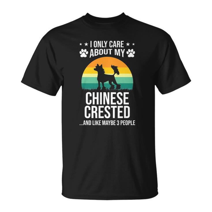 I Only Care About My Chinese Crested Dog Lover Unisex T-Shirt