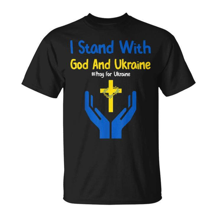 I Stand With God And Ukraine Christian Cross Faith Christ  Unisex T-Shirt