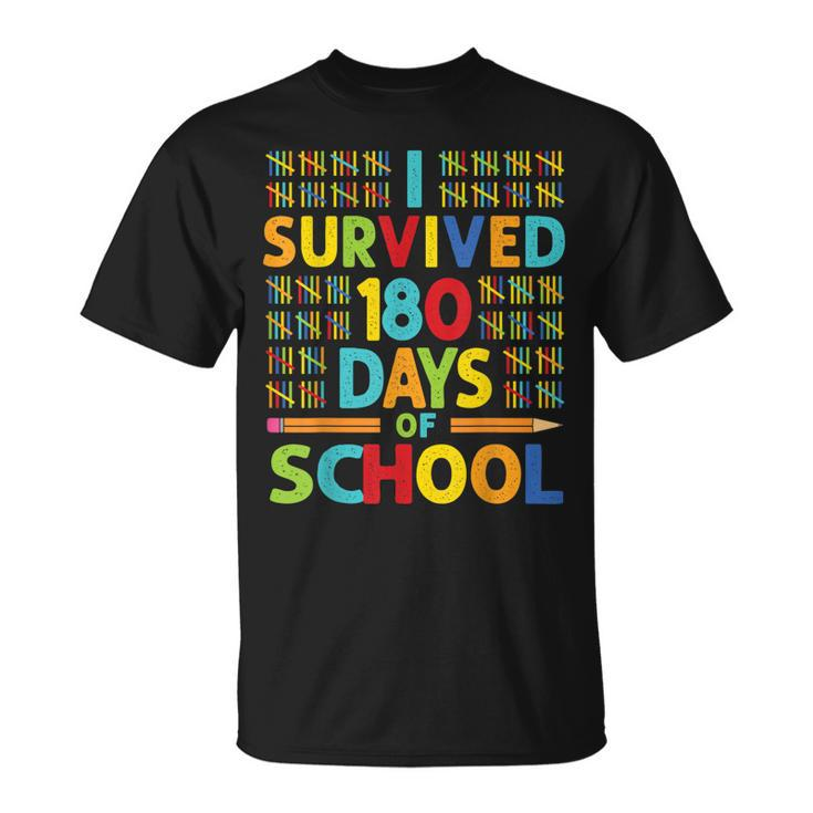 I Survived 180 Days Of School Last Day Of School Teacher  V2 Unisex T-Shirt
