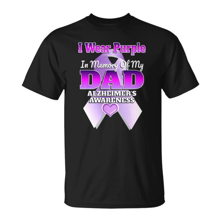 I Wear Purple In Memory Of My Dad Alzheimers Awareness  Unisex T-Shirt