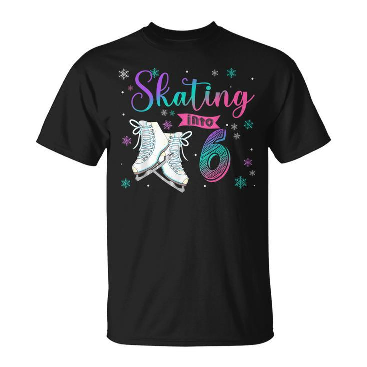 Ice Skating Rolling 6Th Birthday Party Girl Family Matching  Unisex T-Shirt