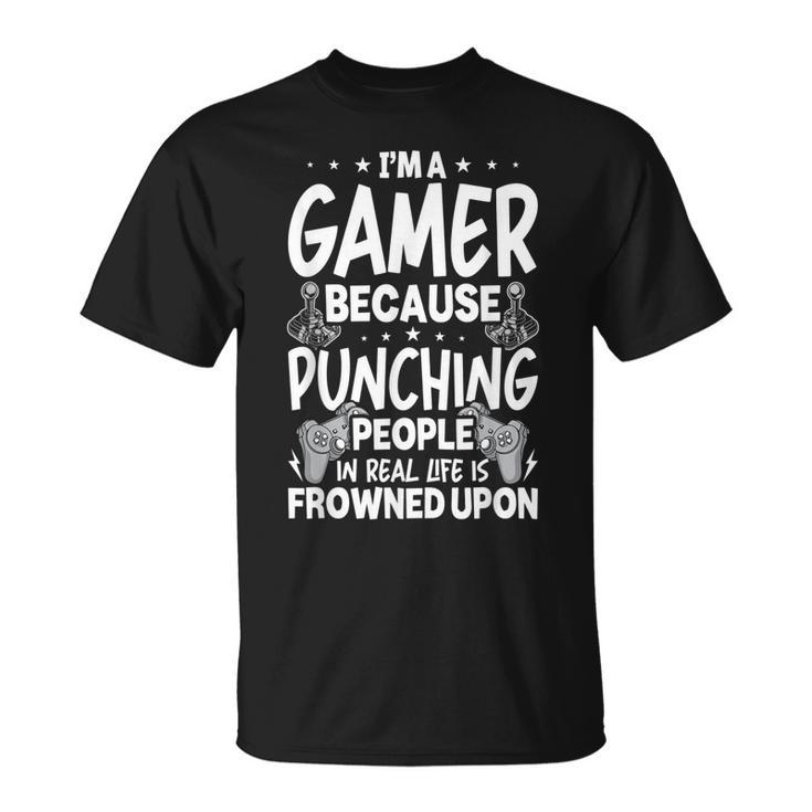 Im A Gamer Because Video Gamer Gaming  Unisex T-Shirt