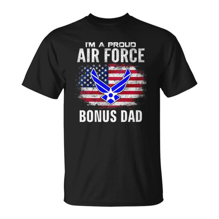 Im A Proud Air Force Bonus Dad With American Flag Veteran Unisex T-Shirt
