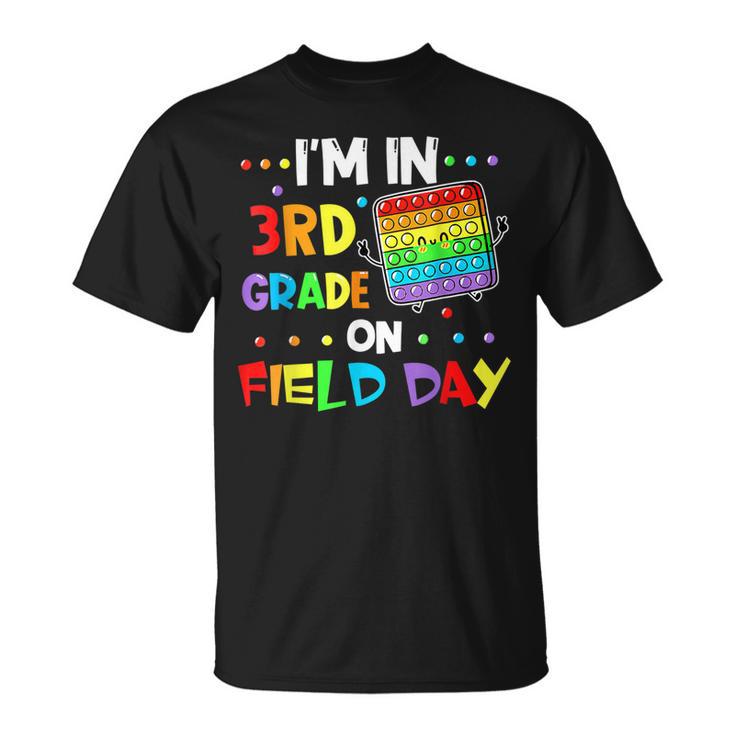 Im In 3Rd Grade On Field Day 2022 Pop It Kids Boys Girls  Unisex T-Shirt