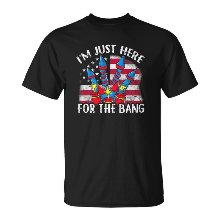 Im Just Here For The Bang Funny Fireworks Humor Unisex T-Shirt