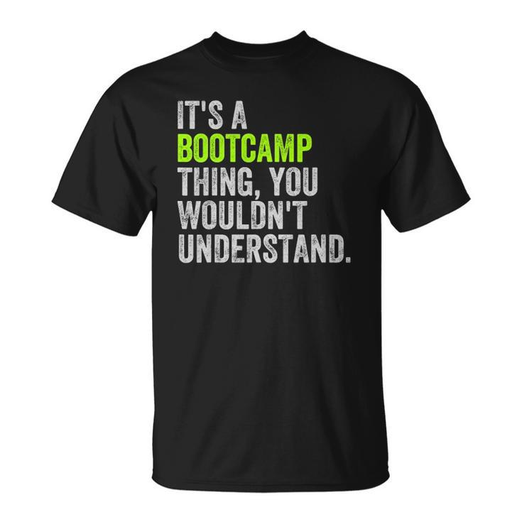 Its A Bootcamp Thingfor Boot Camp Fitness Gym Unisex T-Shirt