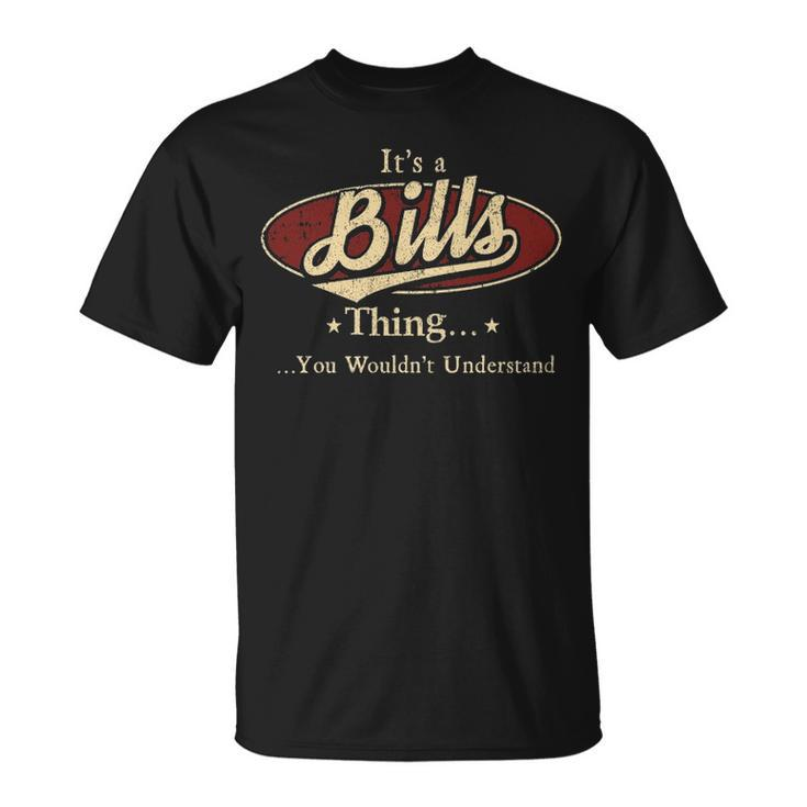 Its A BILLS Thing You Wouldnt Understand Shirt BILLS Last Name Shirt With Name Printed BILLS T-Shirt
