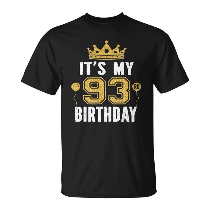 Its My 93Rd Birthday Gift For 93 Years Old Man And Woman Unisex T-Shirt