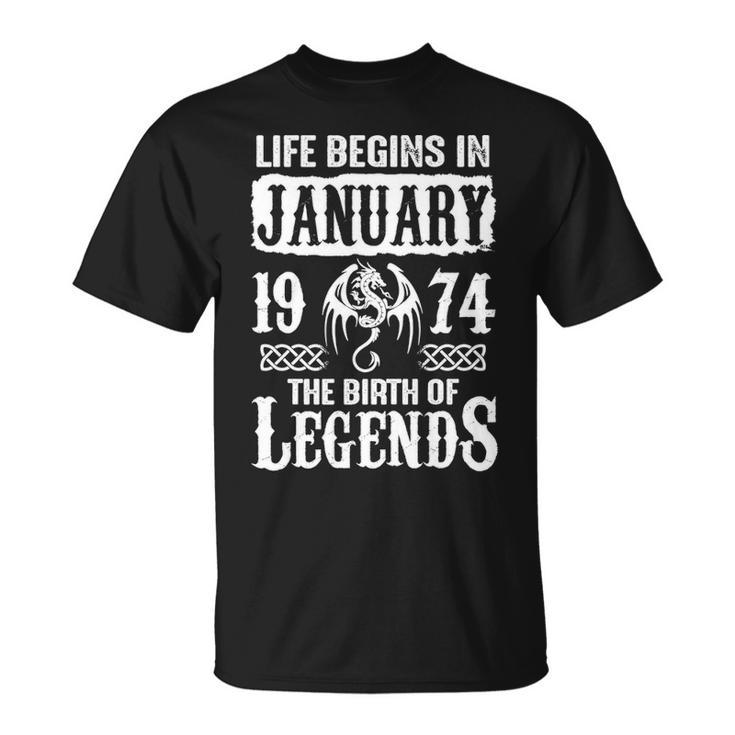 January 1974 Birthday Life Begins In January 1974 T-Shirt