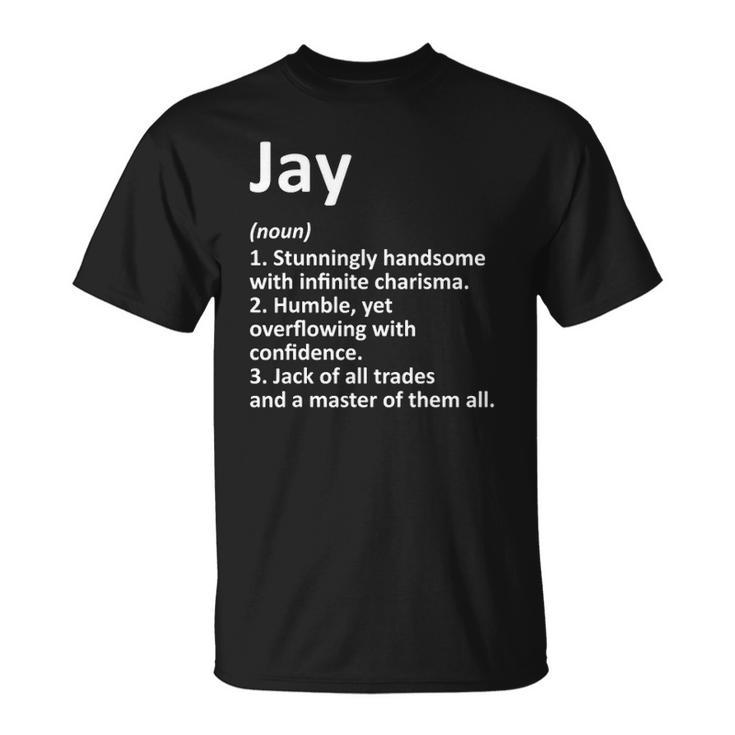 Jay Definition Personalized Name Funny Birthday Gift Idea Unisex T-Shirt